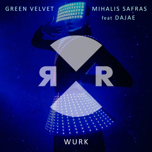 Green Velvet, Dajae, Mihalis Safras - Wurk [RR2227] AIFF